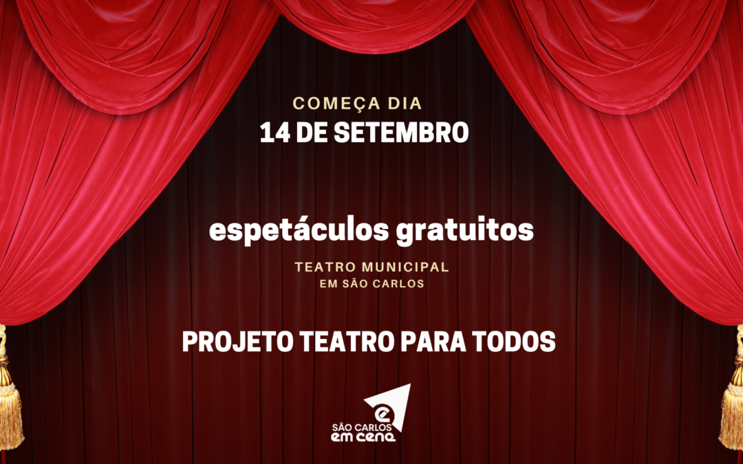 Espetáculos gratuitos no Teatro Municipal de São Carlos