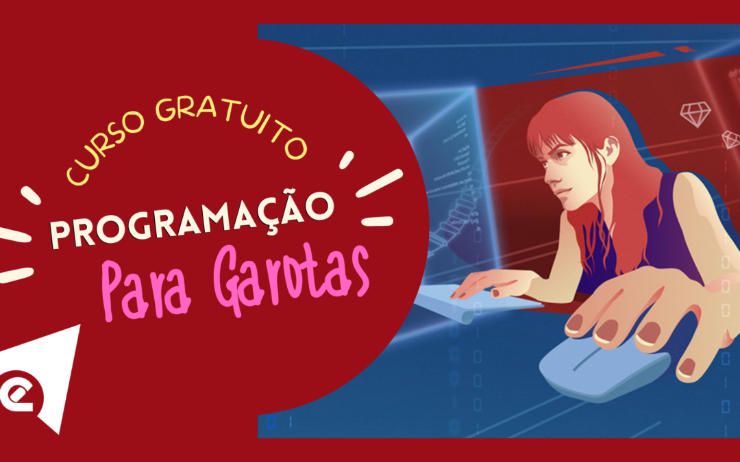 USP OFERECE CURSO ONLINE GRATUITO DE PROGRAMAÇÃO PARA GAROTAS